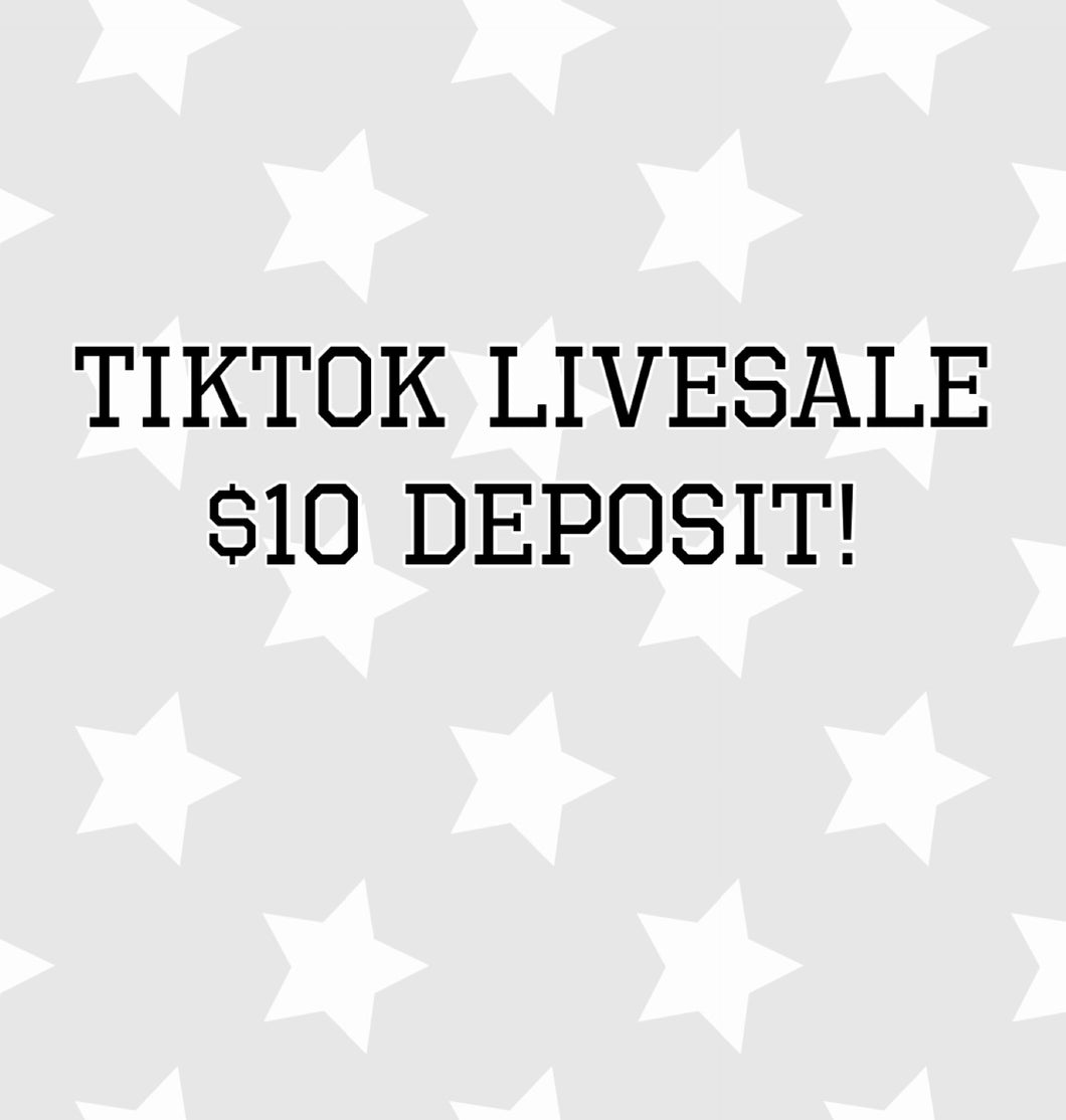 TikTok Livesale $10 Deposit